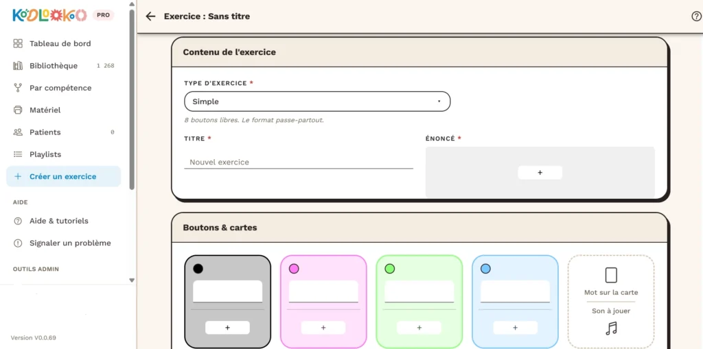 Capture d'écran de l'interface PRO Koolookoo montrant la page de création d'un exercice, avec le type 'Simple' sélectionné, les champs Titre et Énoncé, et la section Boutons & cartes affichant quatre couleurs (noir, rose, vert, bleu) plus une carte 'Mot sur la carte / Son à jouer'.